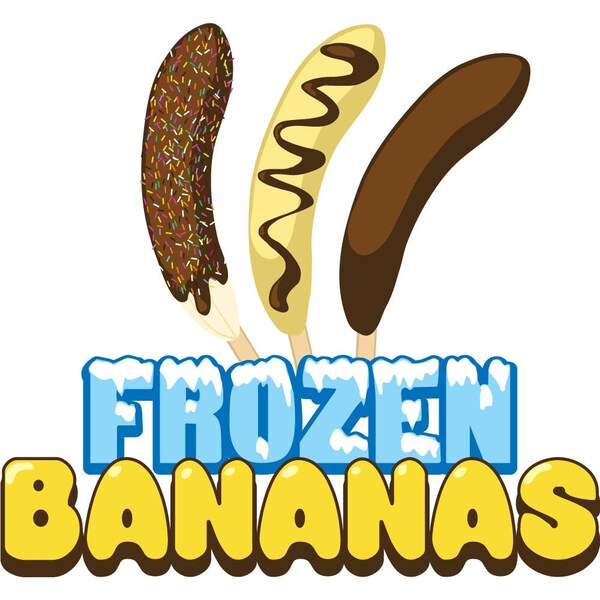 Safety Sign, 9 in Height, Vinyl, 6 in Length, Frozen Bananas, D-DC-36-Frozen Bananas